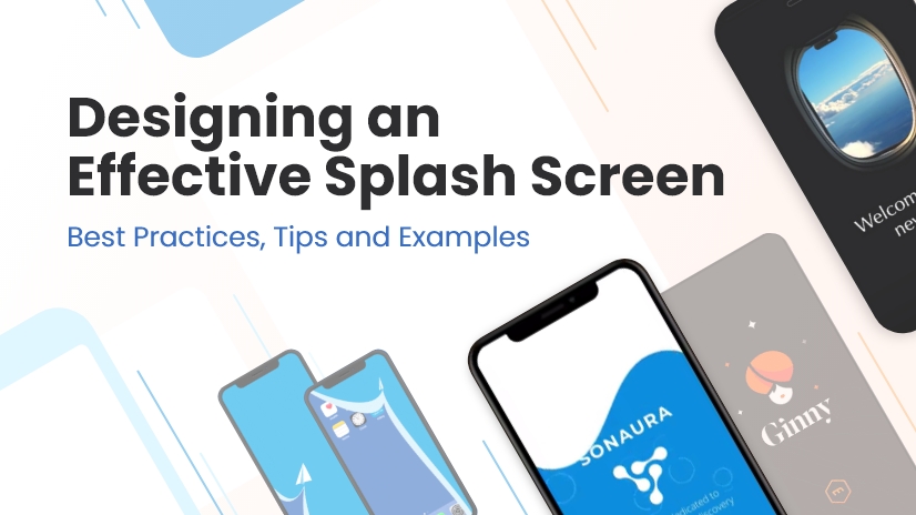 Designing an Effective Splash Screen: Best Practices, Tips and Examples